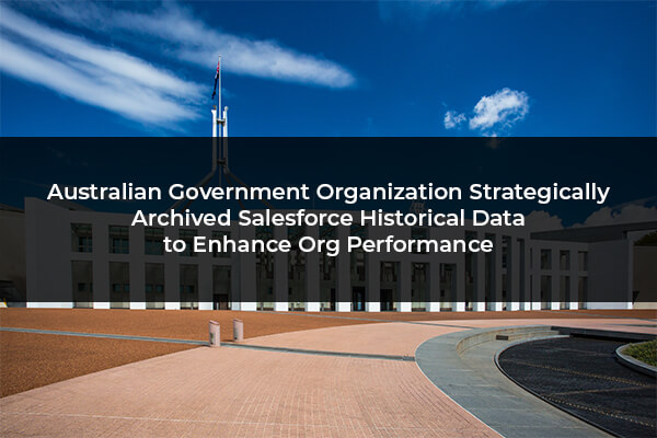 Salesforce Data Archive | Australian Government | DataArchiva