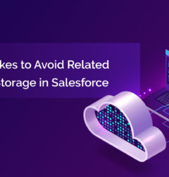 5 Mistakes to Avoid Related to Data Storage in Salesforce