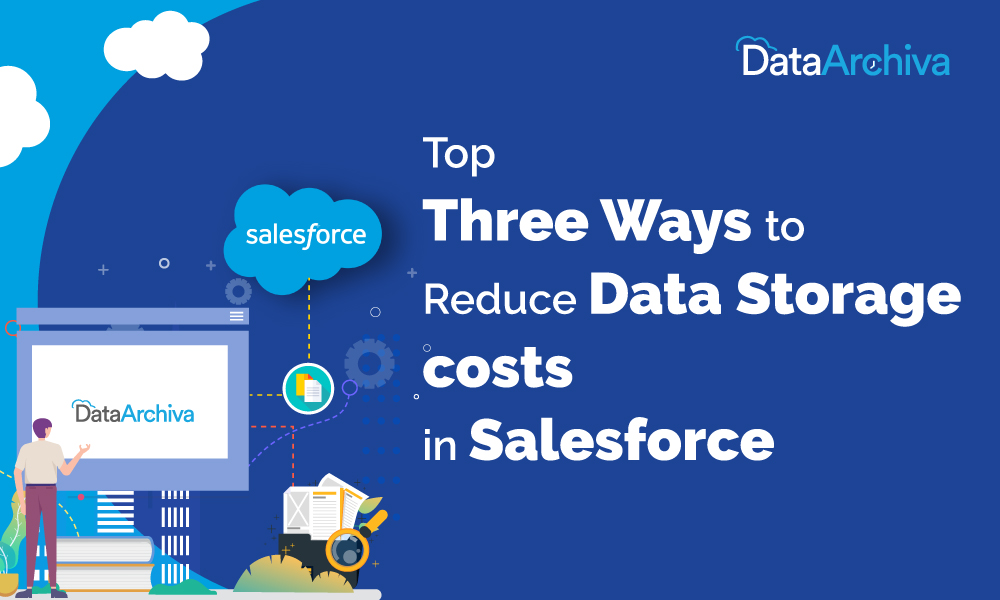 Top Three Ways to Reduce Data Storage Costs in Salesforce